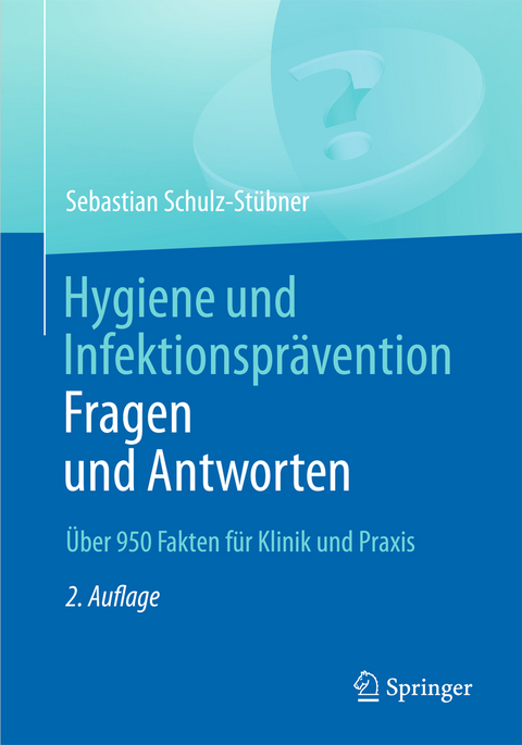 Hygiene und Infektionsprävention - Sebastian Schulz-Stübner