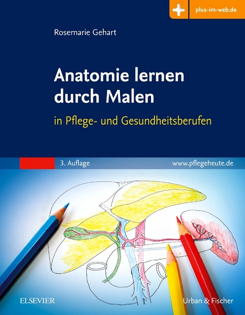 Anatomie lernen durch Malen - Rosemarie Gehart