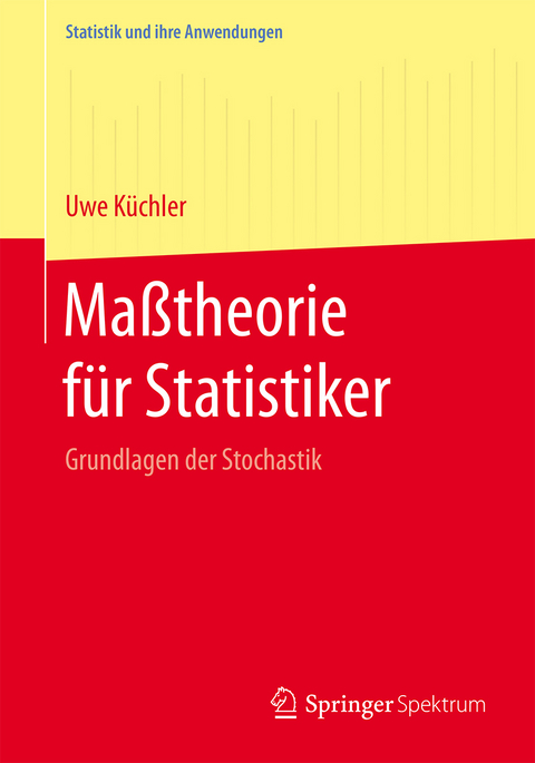 Maßtheorie für Statistiker - Uwe Küchler