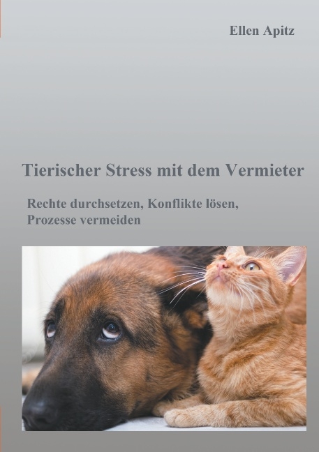 Tierischer Stress mit dem Vermieter - Ellen Apitz