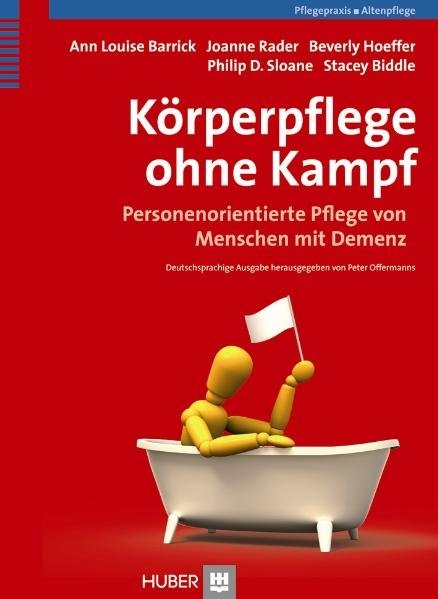 Körperpflege ohne Kampf - Ann L Barrick, Joanne Rader, Beverly Hoeffer, Philip D Sloane, Stacey Biddle