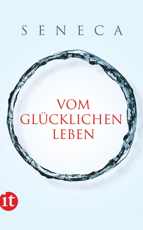 Vom glücklichen Leben -  Seneca