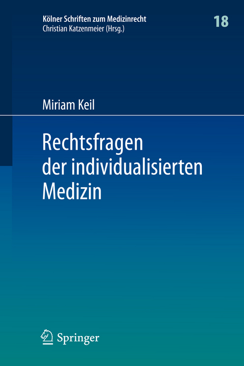 Rechtsfragen der individualisierten Medizin - Miriam Keil