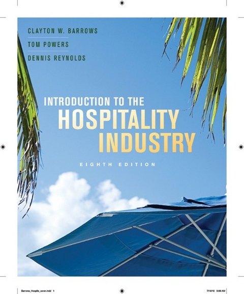 Introduction to the Hospitality Industry - Clayton W. Barrows, Tom Powers, Dennis R. Reynolds