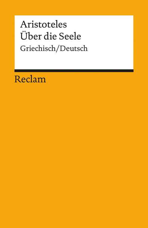 Über die Seele. Griechisch/Deutsch -  Aristoteles