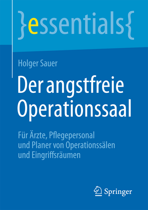 Der angstfreie Operationssaal - Holger Sauer