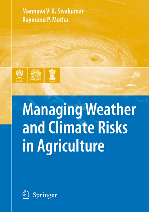 Managing Weather and Climate Risks in Agriculture - 