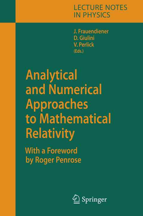 Analytical and Numerical Approaches to Mathematical Relativity - 