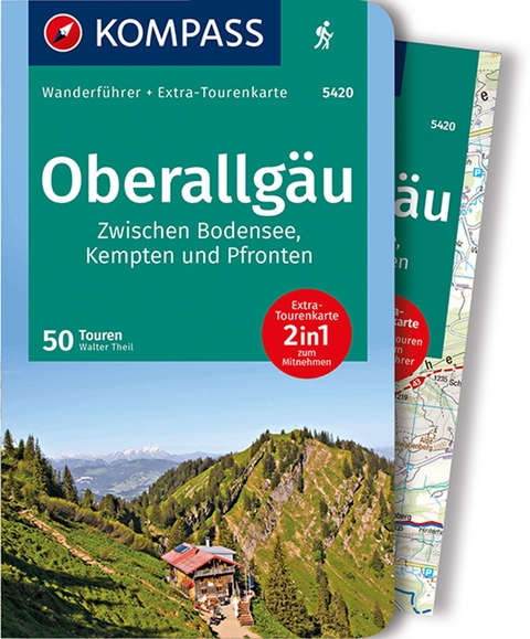 KOMPASS Wanderführer Oberallgäu, Zwischen Bodensee, Kempten und Pfronten, 50 Touren - Walter Theil