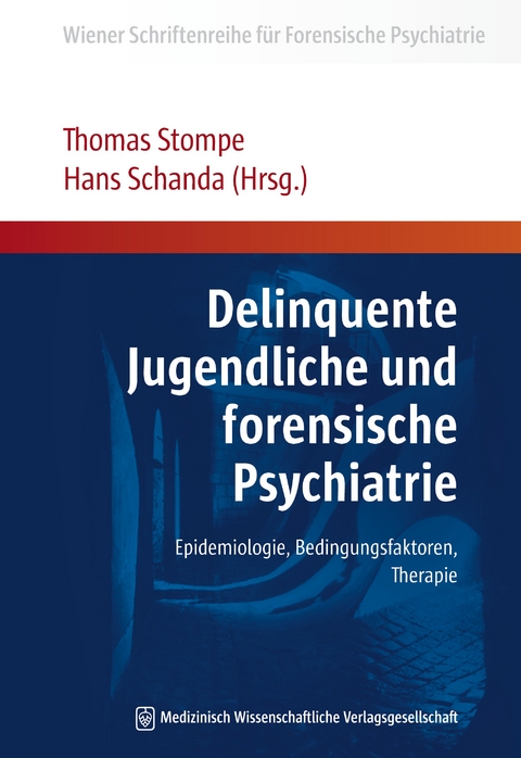 Delinquente Jugendliche und forensische Psychiatrie - 