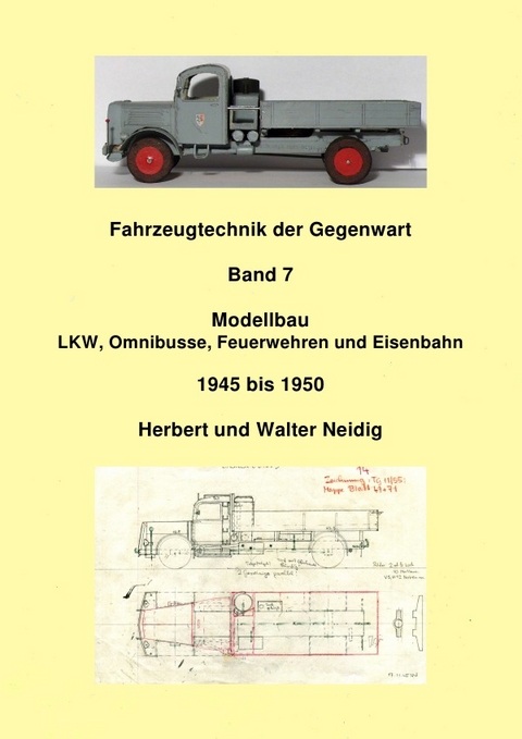 Fahrzeugtechnik der Gegenwart / Fahrzeugtechnik der Gegenwart Band 7 Modellbau H. und W. Neidig - Jürgen Baumann