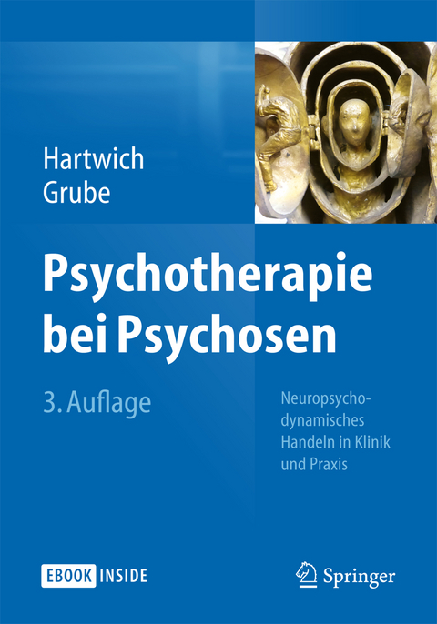 Psychotherapie bei Psychosen - Peter Hartwich, Michael Grube