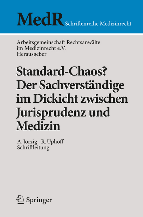 Standard-Chaos? Der Sachverständige im Dickicht zwischen Jurisprudenz und Medizin