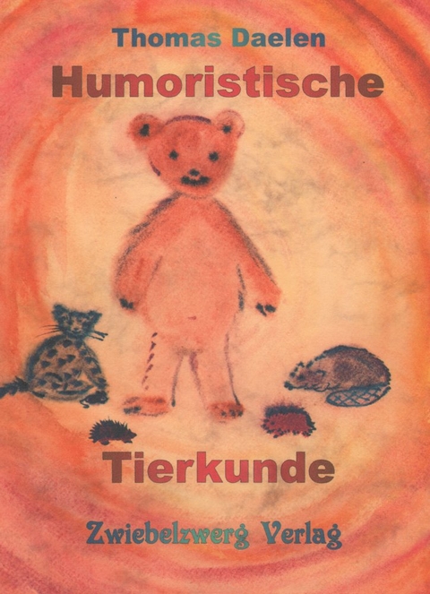 Humoristische Tierkunde - Thomas Daelen