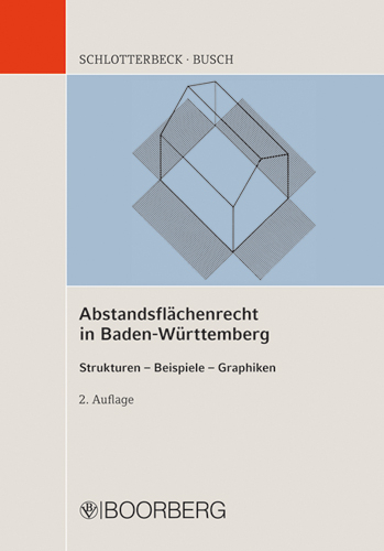 Abstandsflächenrecht in Baden-Württemberg - Karlheinz Schlotterbeck, Manfred Busch