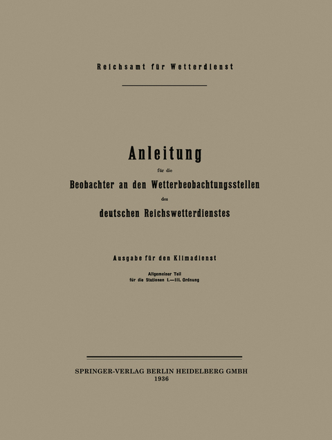 Anleitung für die Beobachter an den Wetterbeobachtungsstellen des deutschen Reichswetterdienstes -  Reichsamt Fur Wetterdienst