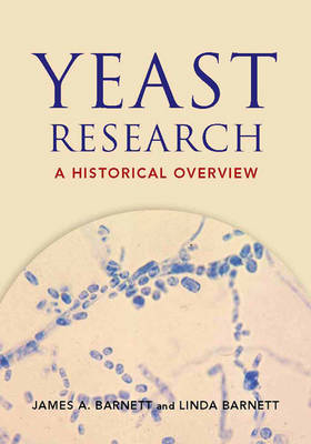 Yeast Research - James A Barnett, Linda Barnett