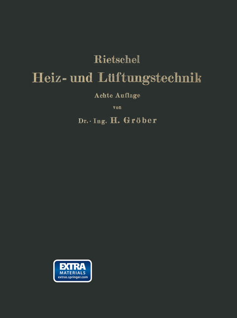 H. Rietschels Leitfaden der Heiz- und Lüftungstechnik - Hermann Rietschel, I. B: urgers, Heinrich Groeber