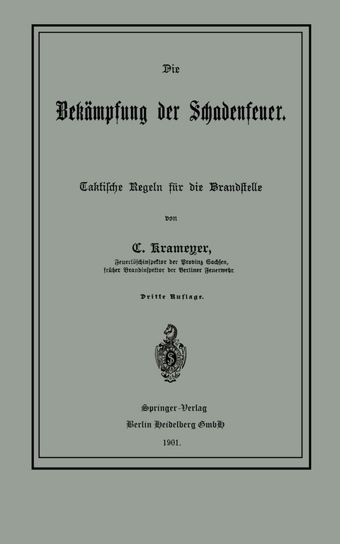 Die Bekämpfung der Schadenfeuer - C. Krameyer