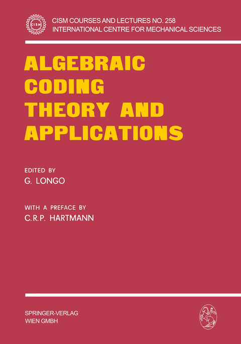 Algebraic Coding Theory and Applications - Carlos R. P. Hartmann, Giuseppe Longo