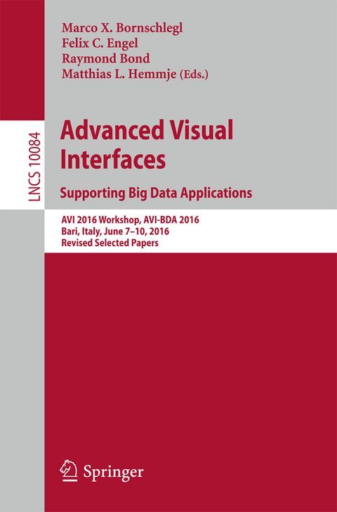 Advanced Visual Interfaces. Supporting Big Data Applications - 