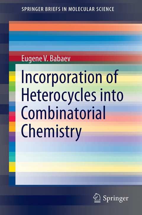 Incorporation of Heterocycles into Combinatorial Chemistry - Eugene V. Babaev