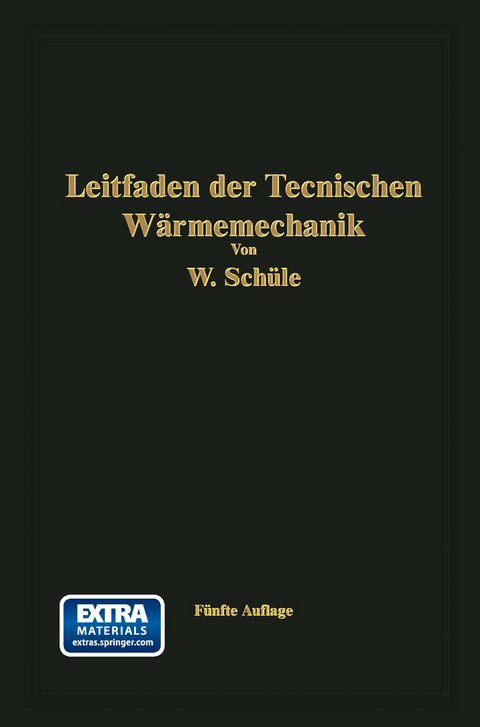 Leitfaden der Technischen Wärmemechanik - Wilhelm Schüle