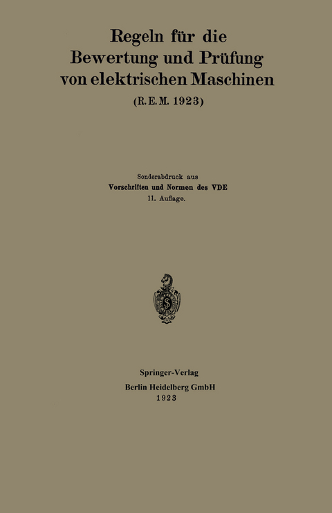 Regeln für die Bewertung und Prüfung von elektrischen Maschinen (R.E.M. 1923) -  Generalsekretariat des Verbandes Deutscher Elektrotechniker