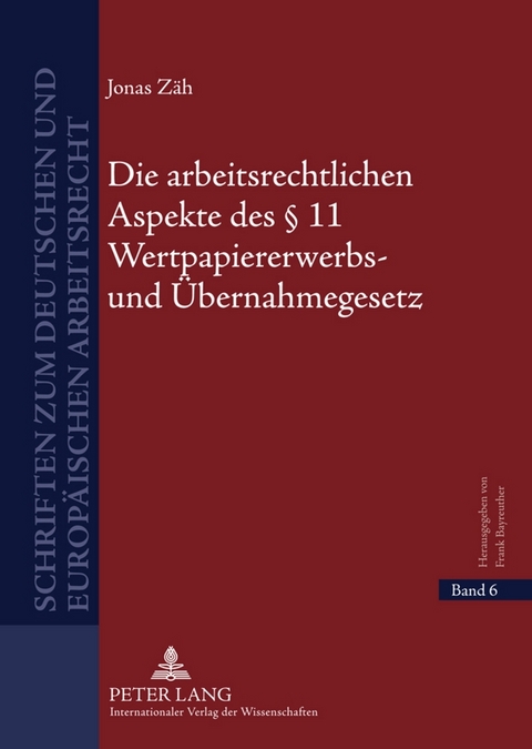 Die arbeitsrechtlichen Aspekte des § 11 Wertpapiererwerbs- und Übernahmegesetz - Jonas Zäh