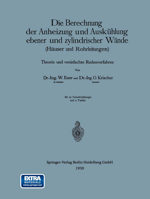 Die Berechnung der Anheizung und Auskühlung ebener und zylindrischer Wände (Häuser und Rohrleitungen) - Wilhelm Esser, Otto Krischer