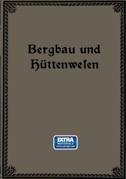 Bergbau und Hüttenwesen - Emil Treptow, Fritz Wüst, Wilhelm Borchers