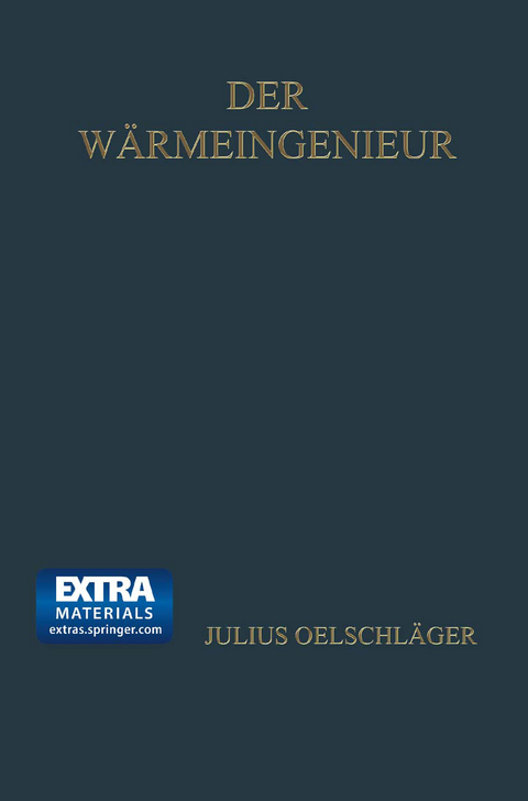 Der Wärmeingenieur - Julius Oelschläger