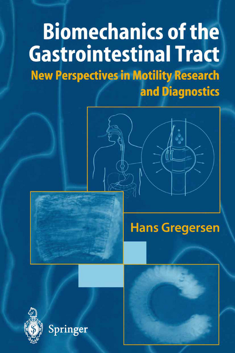 Biomechanics of the Gastrointestinal Tract - Hans Gregersen