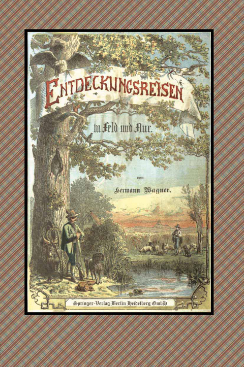 Entdeckungsreisen in Feld und Flur - Hermann Wagner