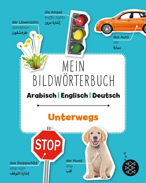 Mein Bildwörterbuch Arabisch - Englisch - Deutsch: Unterwegs