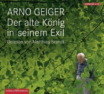 Der alte König in seinem Exil - Arno Geiger