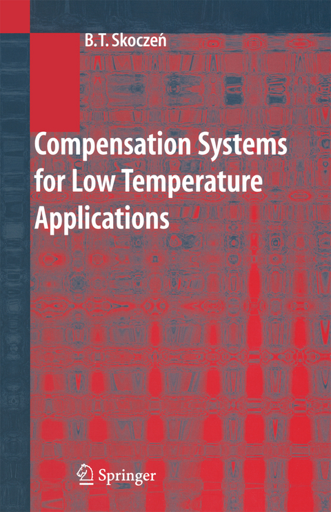 Compensation Systems for Low Temperature Applications - Balzej T. Skoczen