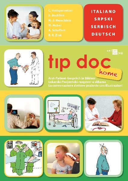 tıp doc home, Serbisch-Italienisch-Deutsch - Christina Heiligensetzer, Safiye Buchfink, Hans J Herschlein, Meike Huber, Andreas Schaffert, Rene R Zink