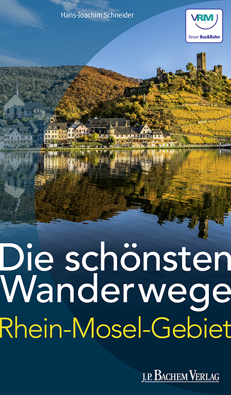 Die schönsten Wanderwege im Rhein-Mosel-Gebiet - Hans-Joachim Schneider