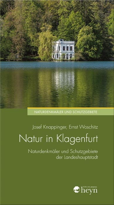 Natur in Klagenfurt - Josef Knappinger, Ernst Woschitz