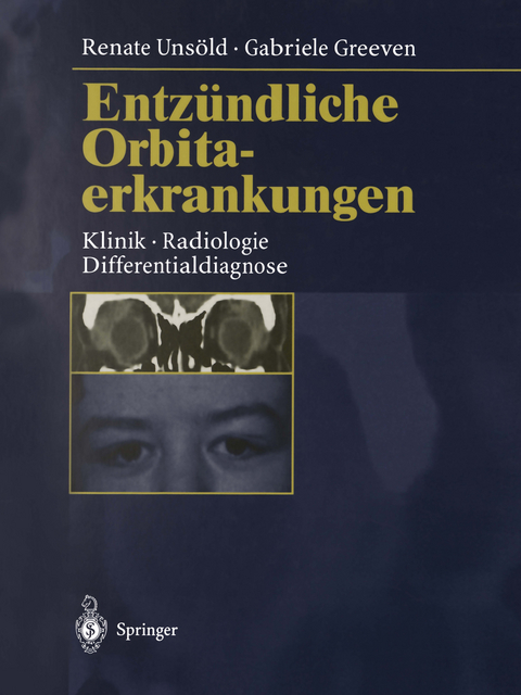 Entzündliche Orbitaerkrankungen - Renate Unsöld, Gabriele Greeven