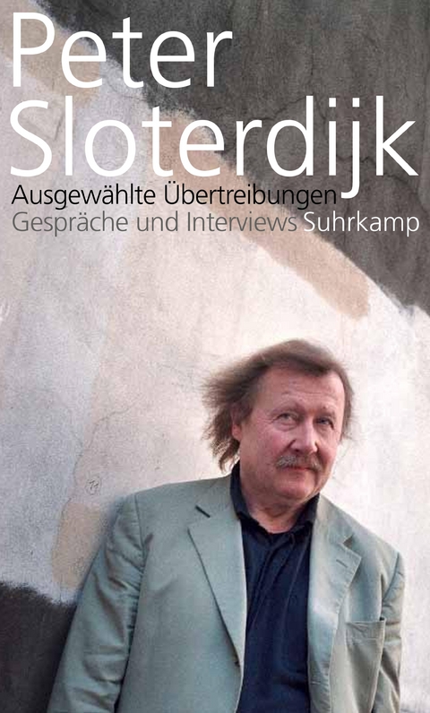 Ausgewählte Übertreibungen - Peter Sloterdijk