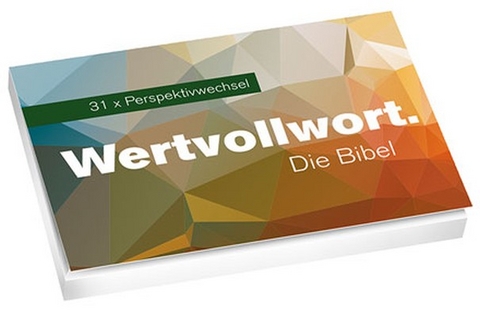 Wertvollwort. Die Bibel - 31x Perspektivwechsel