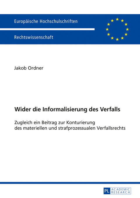 Wider die Informalisierung des Verfalls - Jakob Ordner