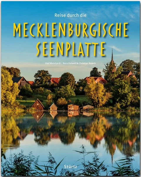 Reise durch die Mecklenburgische Seenplatte - Christian Nowak, Nora Kalweit