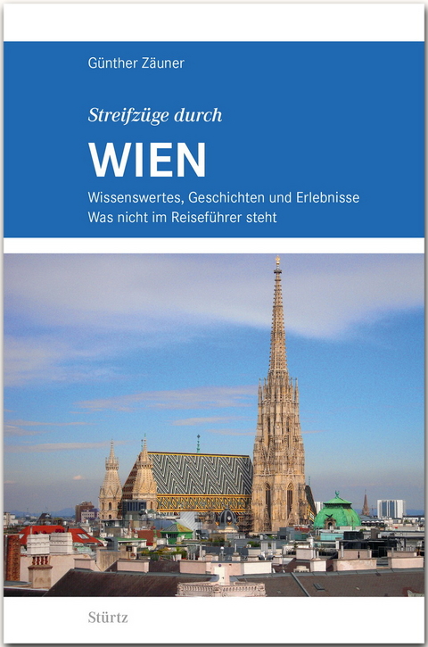 Streifzüge durch WIEN - Günther Zäuner