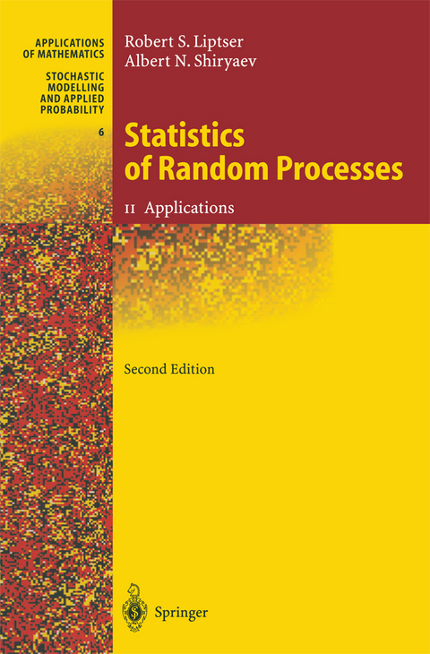 Statistics of Random Processes II - Robert S. Liptser, Albert N. Shiryaev