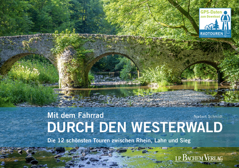 Mit dem Fahrrad durch den Westerwald - Norbert Schmidt