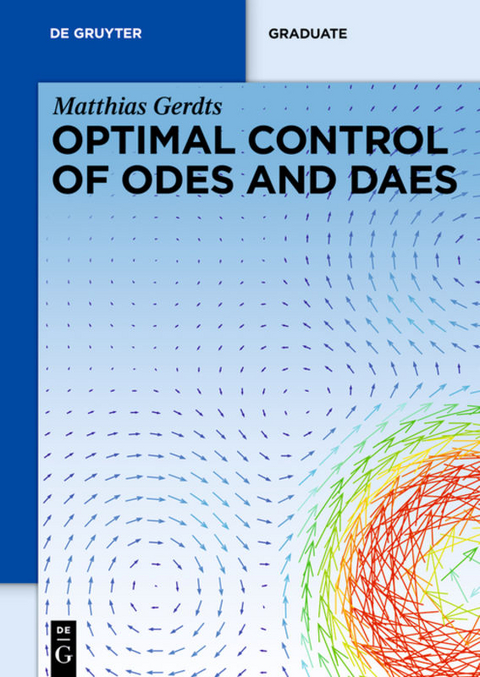 Optimal Control of ODEs and DAEs - Matthias Gerdts