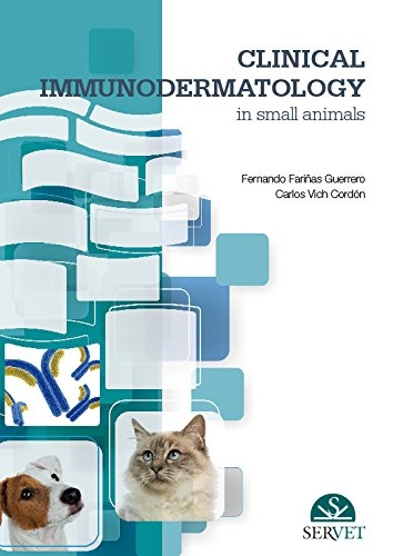 Clinical Immunodermatology in small animals - Carlos Vich Cordón, Fernando Fariñas Guerrero